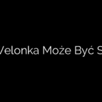 Czy Welonka Może Być Sama?