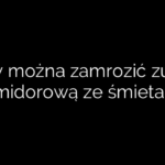 Czy można zamrozić zupę pomidorową ze śmietaną?