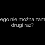Dlaczego nie można zamrażać drugi raz?