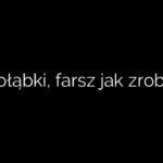 Gołąbki, farsz jak zrobić