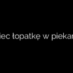 Ile piec łopatkę w piekarniku