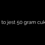 Ile to jest 50 gram cukru
