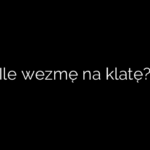Ile wezmę na klatę?