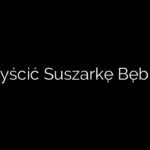 Jak Czyścić Suszarkę Bębnową?