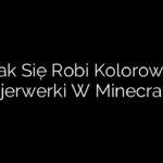Jak Się Robi Kolorowe Fajerwerki W Minecraft?