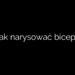 Jak narysować biceps
