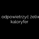 Jak odpowietrzyć żeliwny kaloryfer