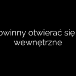 Jak powinny otwierać się drzwi wewnętrzne