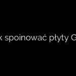 Jak spoinować płyty GK?