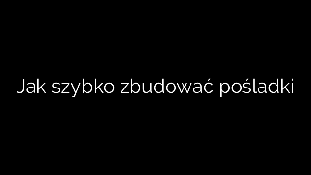 Jak szybko zbudować pośladki