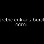 Jak zrobić cukier z buraka w domu