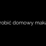 Jak zrobić domowy makaron?