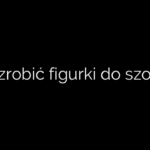 Jak zrobić figurki do szopki?