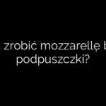 Jak zrobić mozzarellę bez podpuszczki?