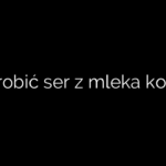 Jak zrobić ser z mleka koziego