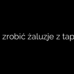 Jak zrobić żaluzje z tapety