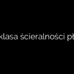 Jaka klasa ścieralności płytek?