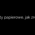Kwiaty papierowe, jak zrobić?