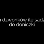 Milion dzwonków ile sadzonek do doniczki