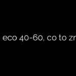 Pranie eco 40-60, co to znaczy?