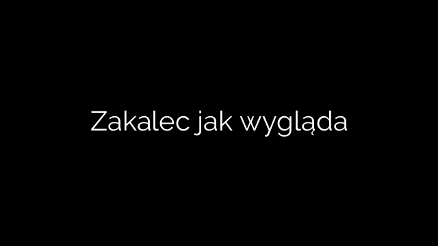 Zakalec jak wygląda